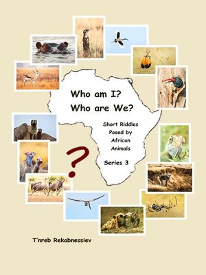 cover image of Who am I? Who are We? Short Riddles Posed by African Animals – Series 3